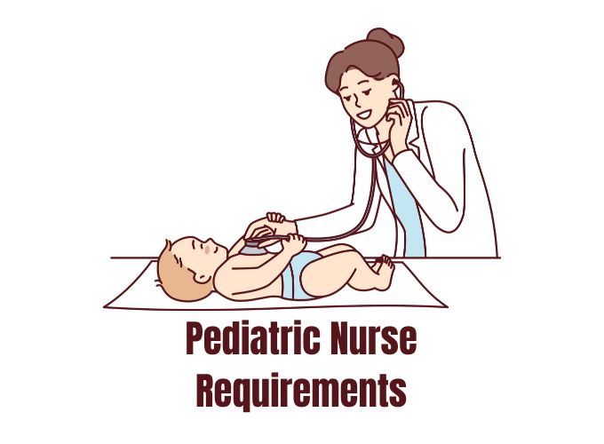 Pediatric Nurse Requirements